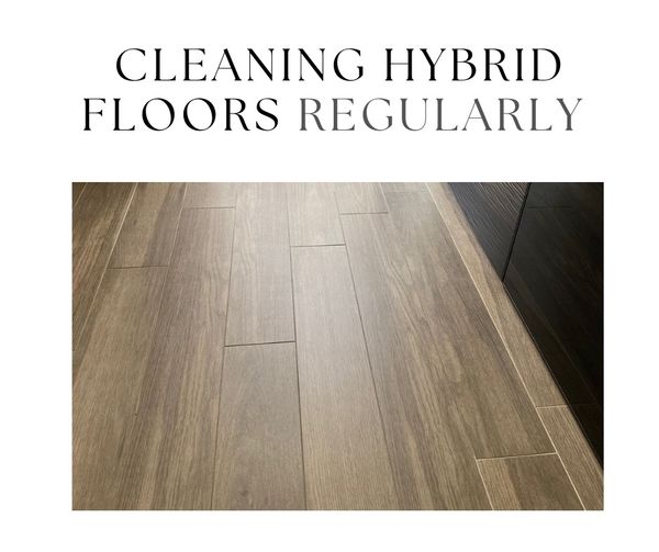 CLEANING HYBRID FLOORING