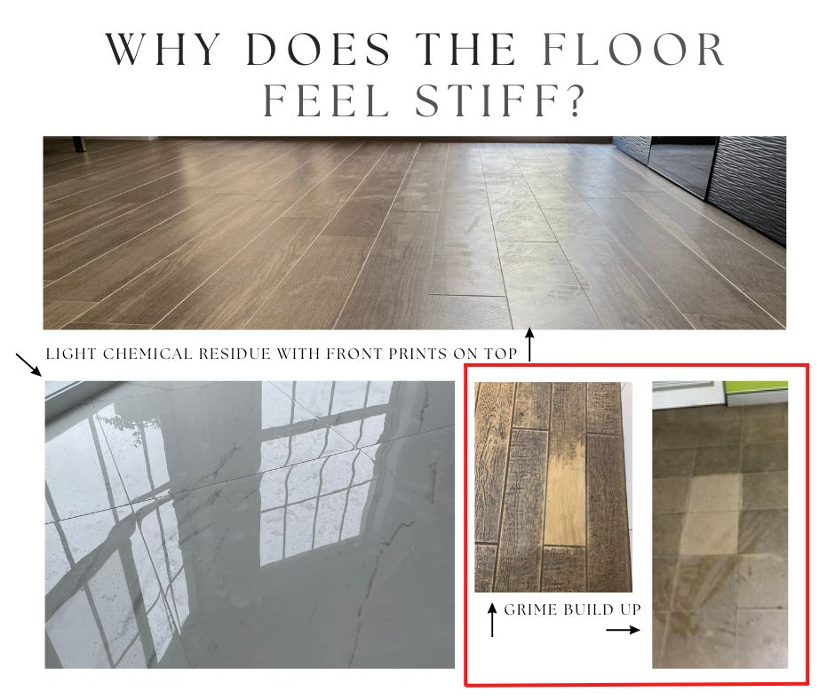 WHY DOES THE FLOOR FEEL STIFF WHEN I CLEAN IT?